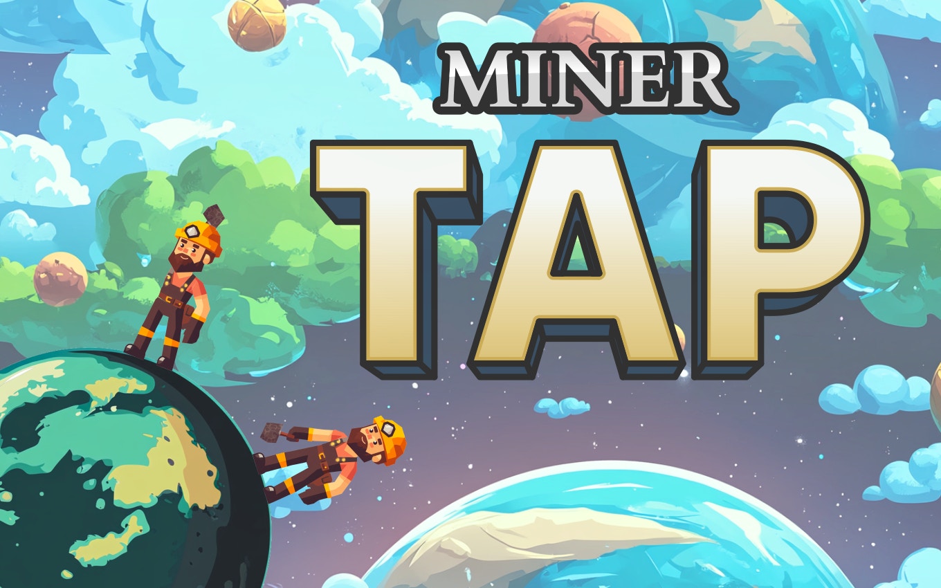 Miner Tap