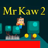 Mr Kaw 2