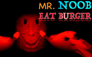 Mr. Noob EAT Burger