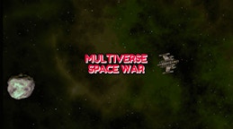 Multiverse Space War