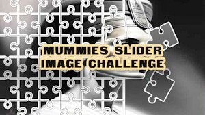 Image for Mummies Slider Image Challenge