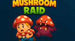 Mushroom Raid