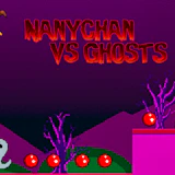 Nanychan vs Ghosts 2