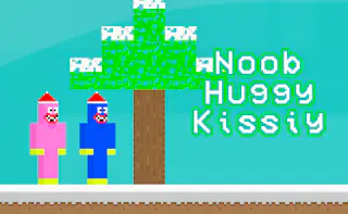 Noob Huggy Kissiy