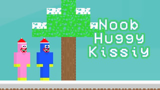 Noob Huggy Kissiy
