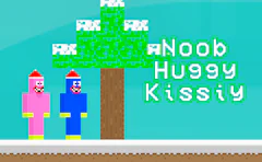Noob Huggy Kissiy