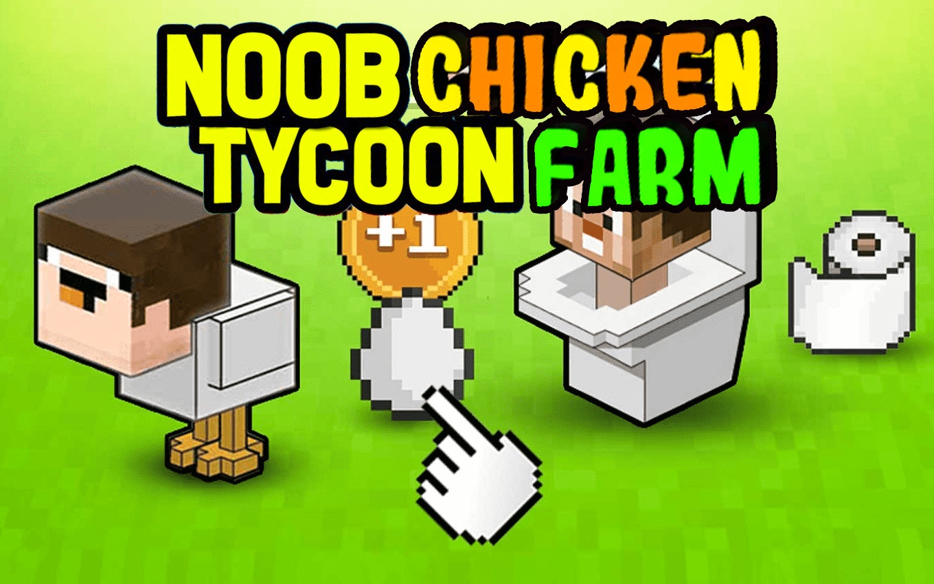 Noob's Chicken Farm Tycoon