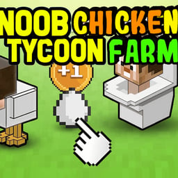 Noob's Chicken Farm Tycoon Online action Games on taptohit.com
