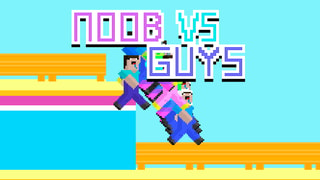 Noob vs Guys