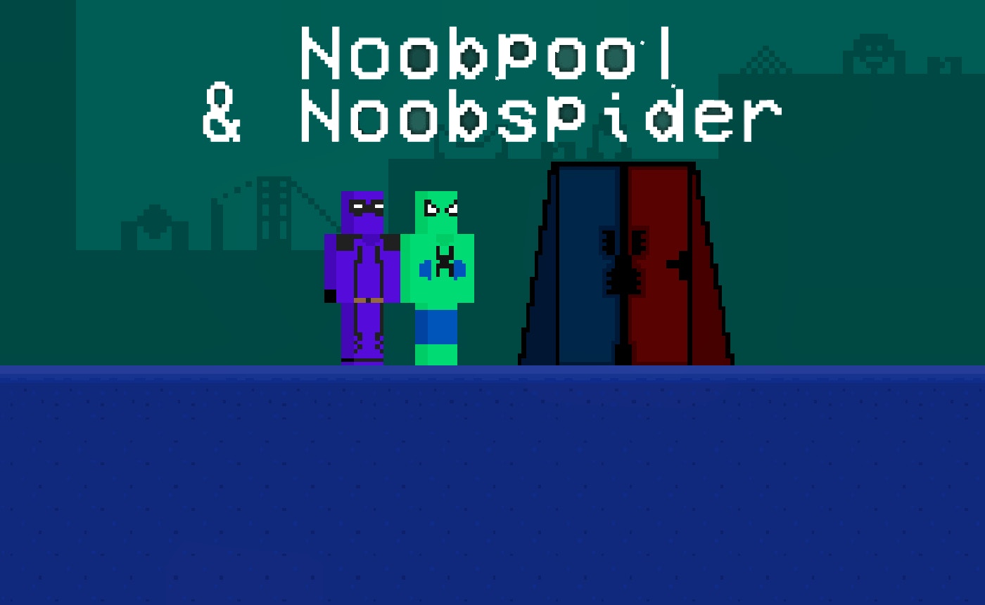 Noobpool and Noobspider