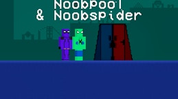 Noobpool and Noobspider