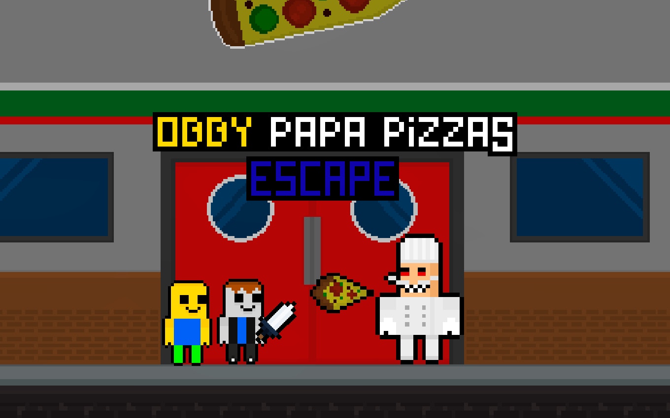 Obby Papa Pizzas Escape