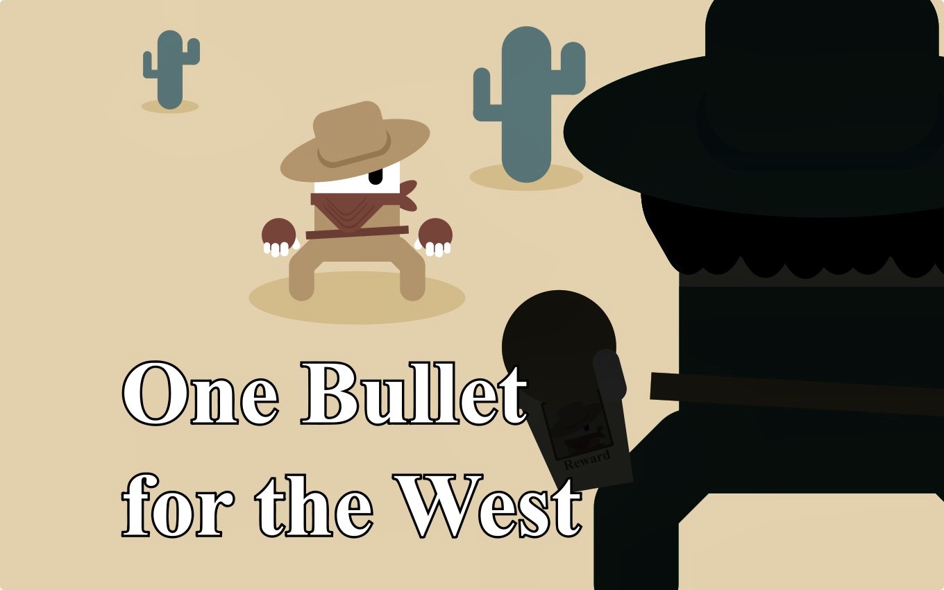 One Bullet for the West