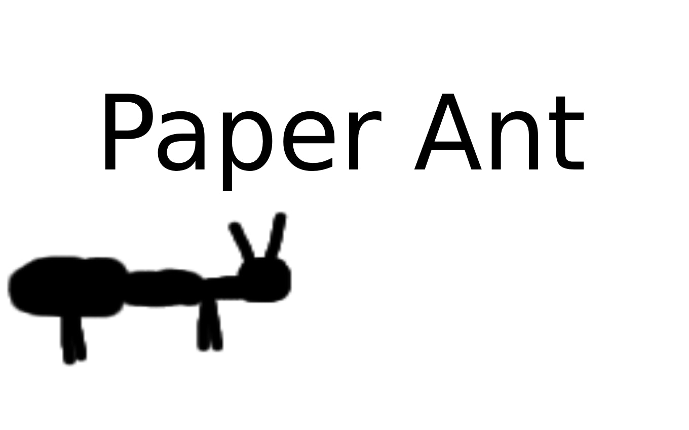 Paper Ant