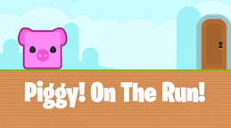 Piggy on the Run