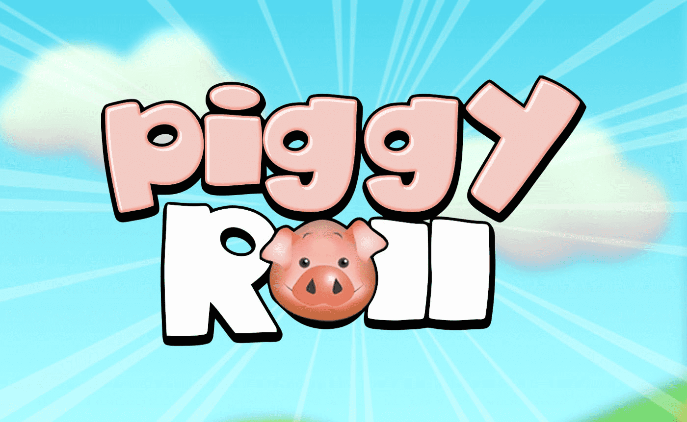 Piggy Roll