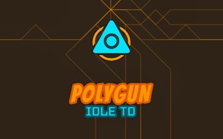 Polygun - Idle Td