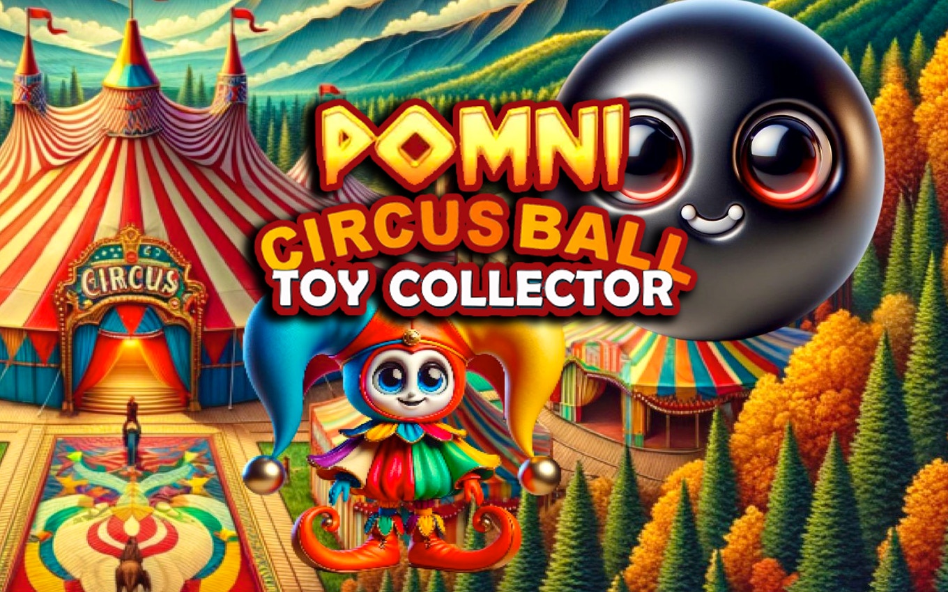 Pomni Circus Ball Toy Collector