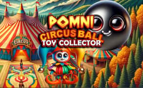 Pomni Circus Ball Toy Collector