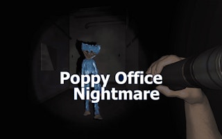 Poppy Office Nightmare