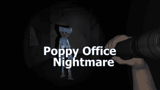 Poppy Office Nightmare