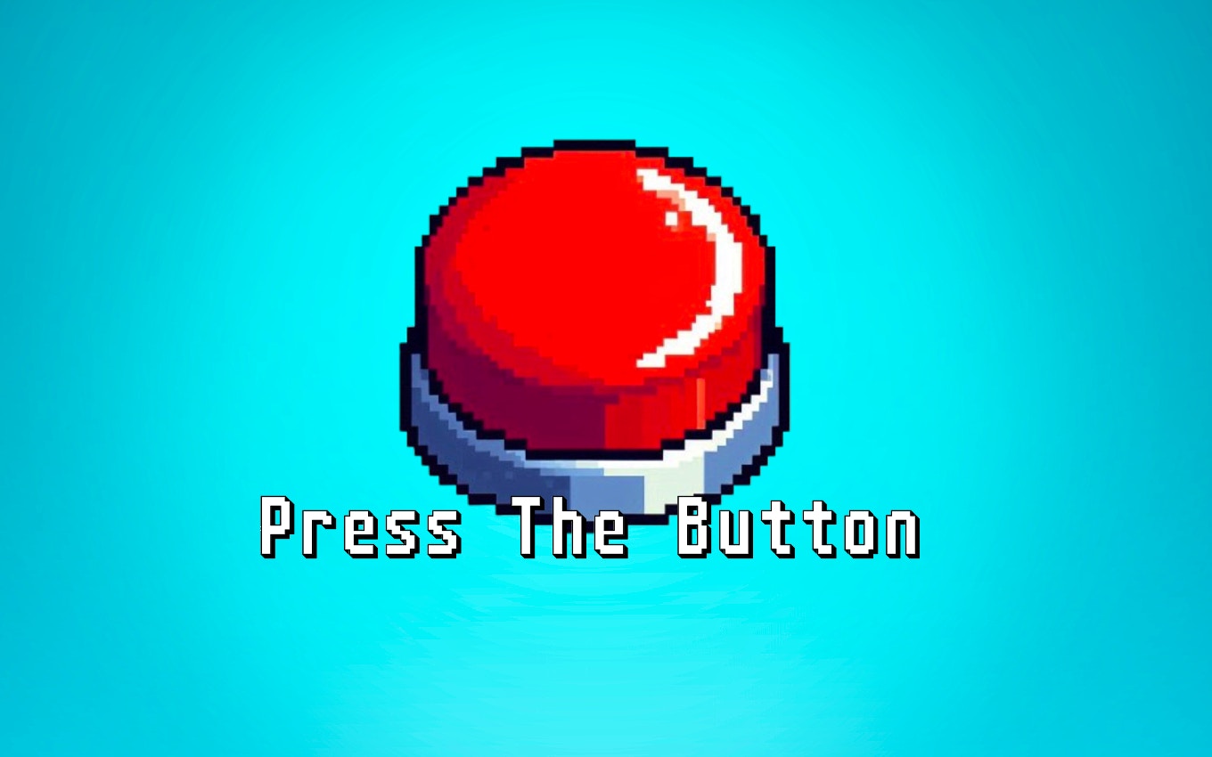 Press the Button