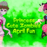 Princess Cute Zombies April Fun