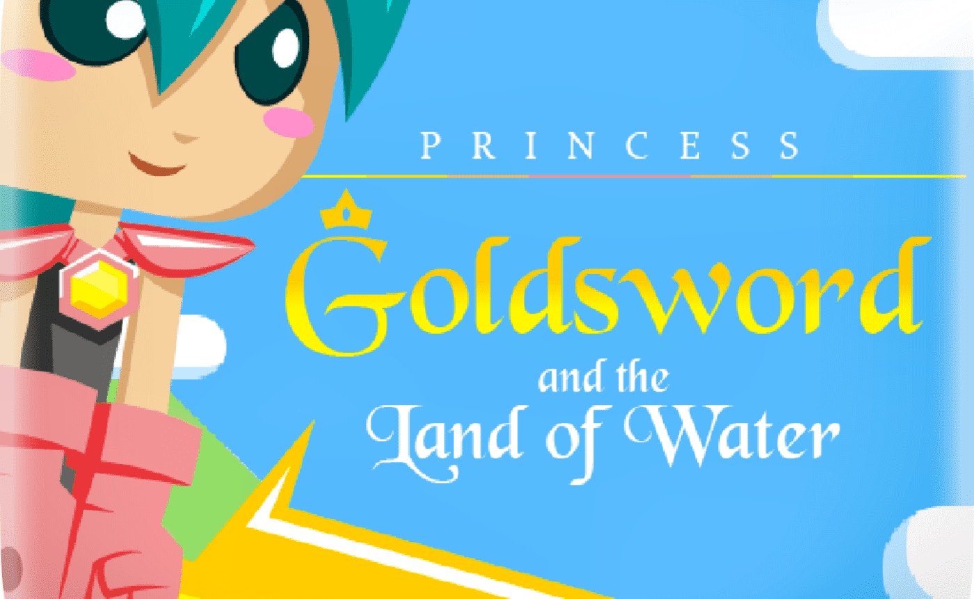 Princess Goldsword and the Land of Water