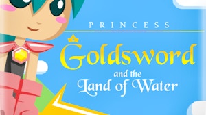 Image for Princess Goldsword and the Land of Water