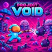 Project VOID