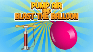 Pump Air And Blast the Balloon
