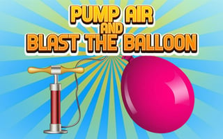 Pump Air And Blast the Balloon