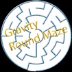 Puzzle - Gravity Raund Maze