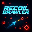 Recoil Brawler