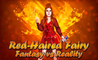 Fada de Cabelos Ruivos: Fantasia vs Realidade