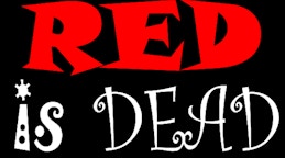 Red is Dead