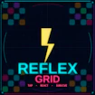 Reflex Grid