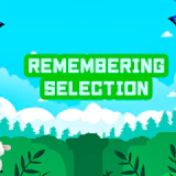Remembering Selection