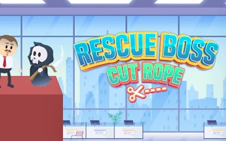 Rescue Boss Cut Rope