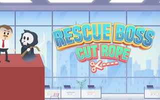 Rescue Boss Cut Rope