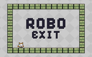 Robo Exit