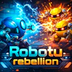 Robotu Rebellion