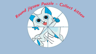 Round Jigsaw Puzzle - Collect Kitten