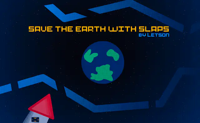 Save The Earth With Slaps