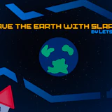 Save The Earth With Slaps