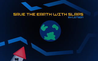 Juega gratis a Save The Earth With Slaps