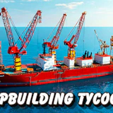 Shipbuilding Tycoon