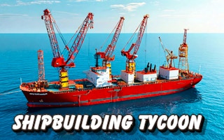 Shipbuilding Tycoon