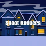 Shoot Robbers