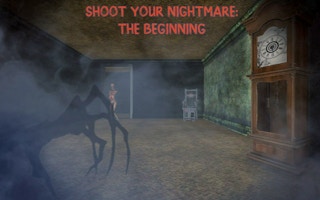 Shoot Your Nightmare: The Beginning